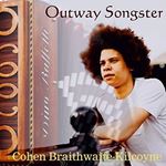 Cohen Braithwaite-kilcoyne - Outway Songster