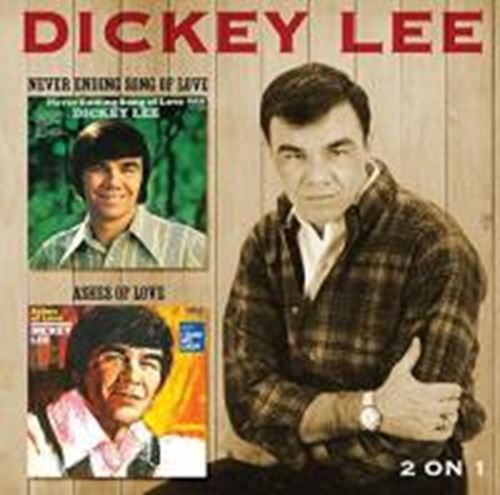 Dickey Lee - Never Ending Song Of Love/ashes Of
