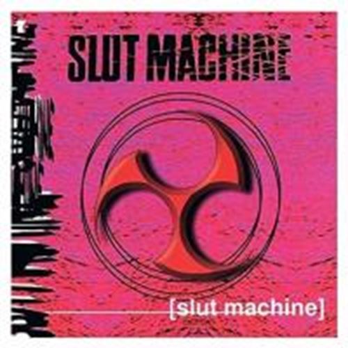 Slut Machine - Slut Machine