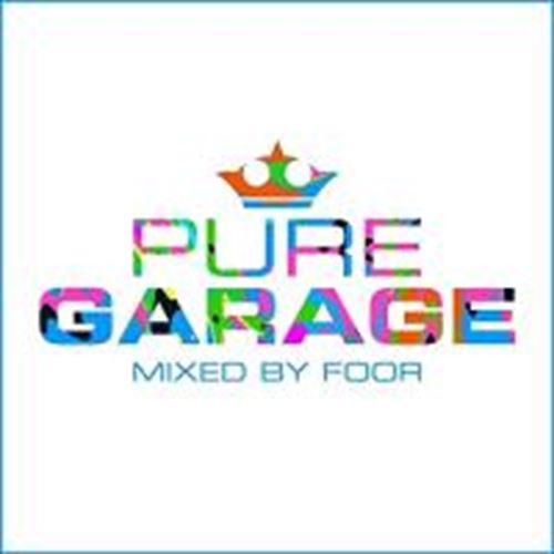 Various - Pure Garage: Mixed By Foor