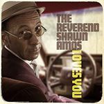 Reverend Shawn Amos - Loves You
