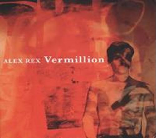 Alex Rex - Vermillion