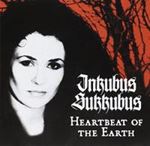Inkubus Sukkubus - Heartbeat Of The Earth