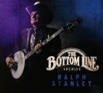 Ralph Stanley - The Bottom Line Archive
