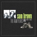 Sam Brown - A&m Years 1988-1990