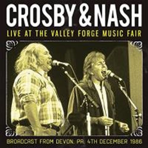 Crosby & Nash - Live: Valley Forge Music Fair