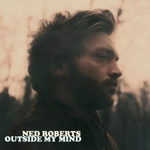 Ned Roberts - Outside My Mind