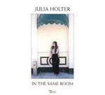 Julia Holter - In The Same Room