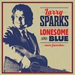 Larry Sparks - Lonesome & Blue: More Favorites