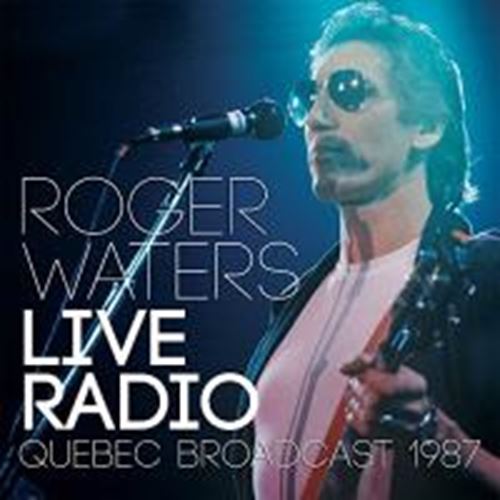 Roger Waters - Live Radio