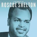 Roscoe Shelton - Best Of