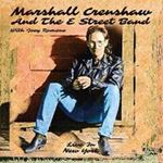 Marshall Crenshaw/e Street Band - Live In New York: 8 Miles High