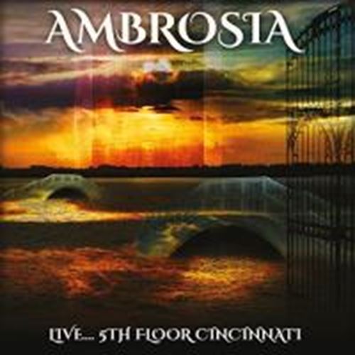 Ambrosia - Live: 5th Floor Cincinnati