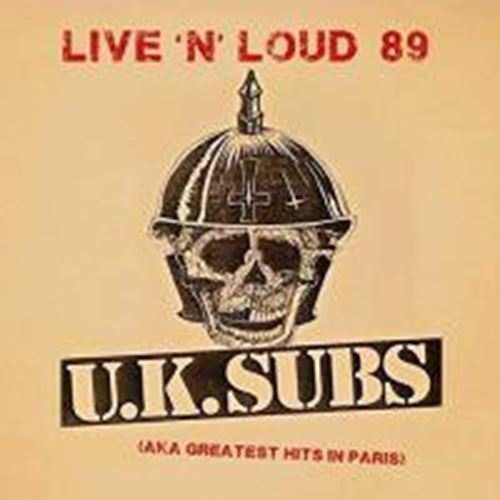 U.k. Subs - Live 'n' Loud 89 (aka Greatest Hits