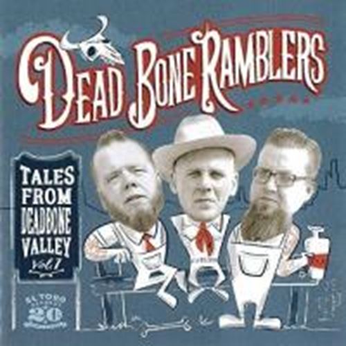 Dead Bone Ramblers - Talles From Deadbone Valley Vol. 1