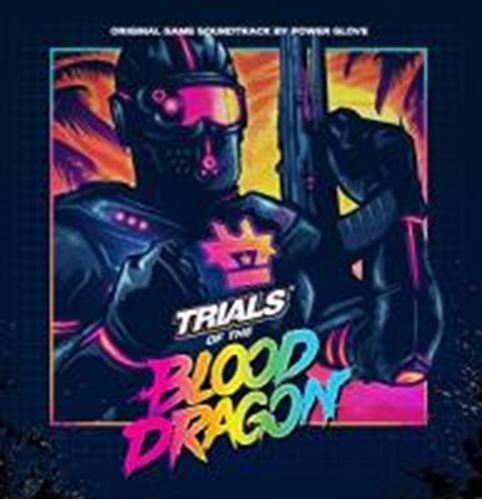 Power Glove - Trials Of The Blood Dragon Soundtra