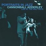 Cannonball Adderley - Portraits In Jazz: Live, Half Note