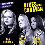 Ina Forsman/layla Zoe/tasha Taylor - Blues Caravan - Blue Sisters