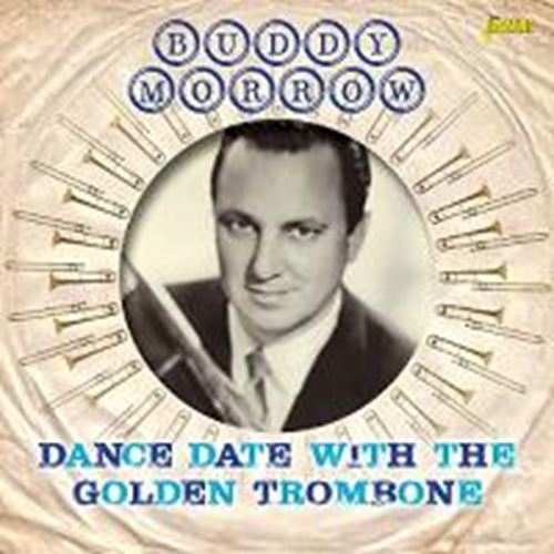 Buddy Morrow - Dance Date With The Golden Trombone