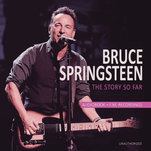 Bruce Springsteen - The Story So Far