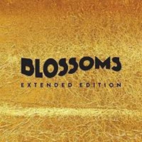 Blossoms - Blossoms: Extended Ed.