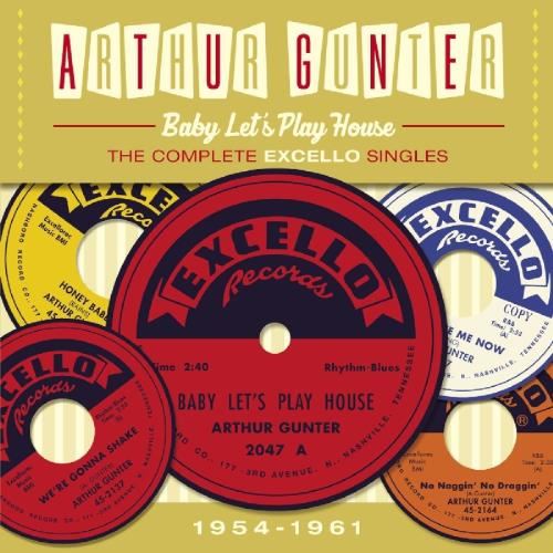 Arthur Gunter - Baby Let's Play House: Complete Exc