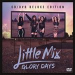 Little Mix - Glory Days: Deluxe