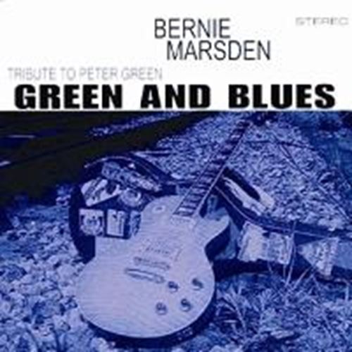 Bernie Marsden - Green & Blues: Tribute To Peter Gre