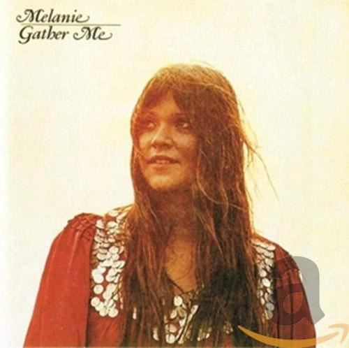 Melanie - Gather Me