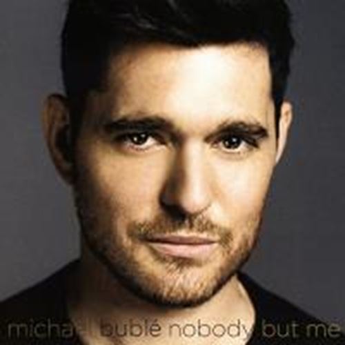 Michael Buble - Nobody But Me: Deluxe