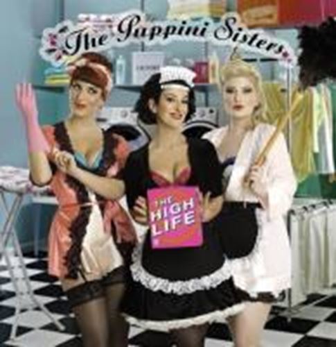 Puppini Sisters - The High Life: Deluxe