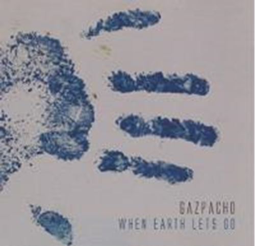 Gazpacho - When Earth Lets Go