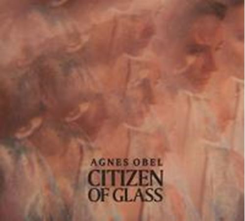 Agnes Obel - Citizen Of Glass