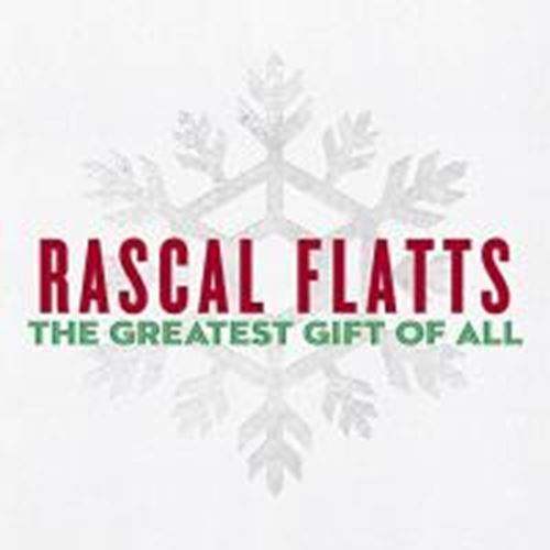 Rascal Flatts - The Greatest Gift Of All