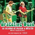 Grateful Dead - 50 Shades Of Black & White