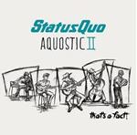 Status Quo - Aquostic Ii That's A Fact: Deluxe