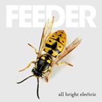 Feeder - All Bright Electric: Deluxe