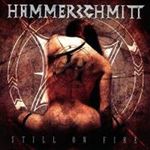 Hammerschmitt - Still On Fire