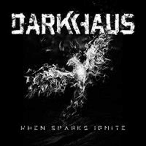 Darkhaus - When Sparks Ignite