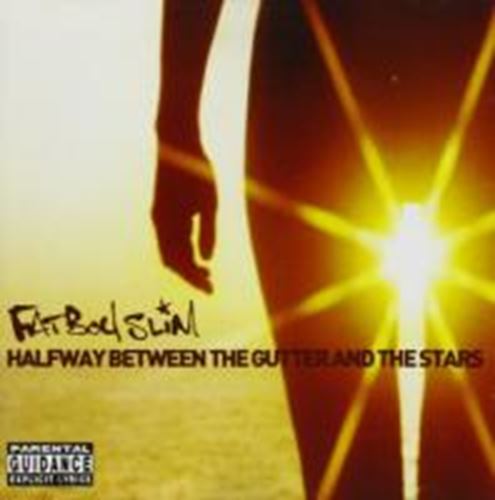 Fatboy Slim - Halfway Between The Gutter And