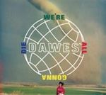 Dawes - We're All Gonna Die