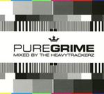 Various - Pure Grime: Mixed By Heavytrackerz