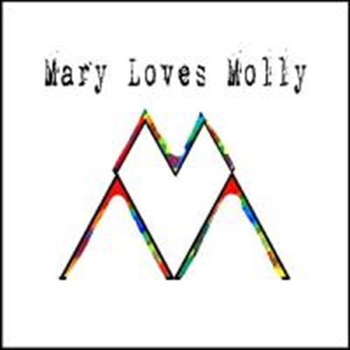 Mary Loves Molly - Mary Loves Molly