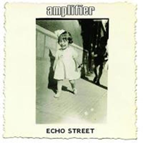 Amplifier - Echo Street: Bonus Ed.