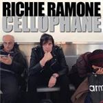 Richie Ramone - Cellophane