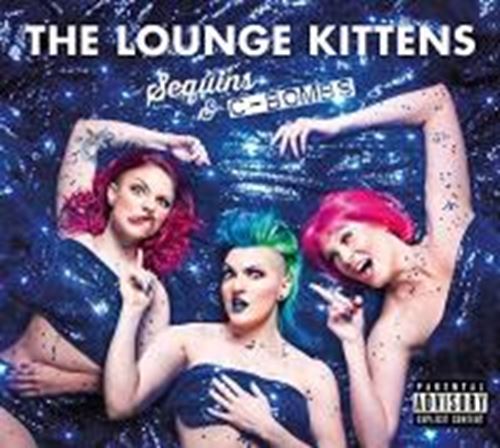 Lounge Kittens - Sequins & C-bombs