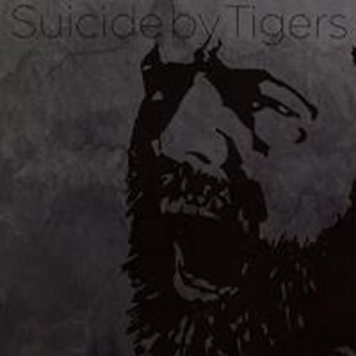 Suicide By Tigers - Suicide By Tigers