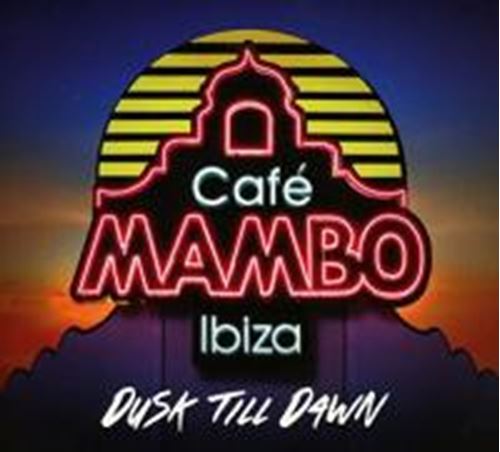 Various - Café Mambo Ibiza: Dusk Till D