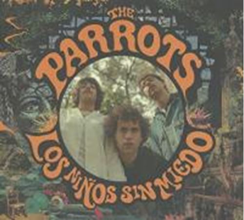 The Parrots - Los Ninos Sin Miedo