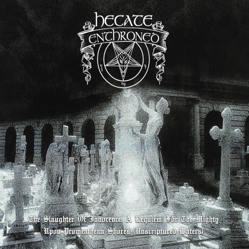 Hecate Enthroned - Slaughter Of Innocence